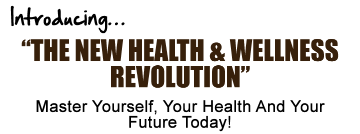 Introducing the New Health and Wellness Revolution
