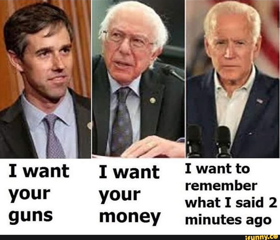 Beto, Bernie, and Barf tell you what they really want