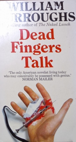 Dead Fingers Talk by William S. Burroughs