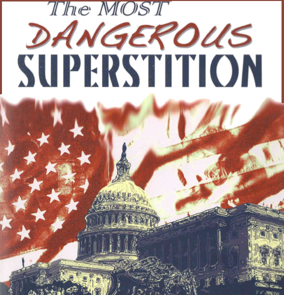 The Most Dangerous Supersition