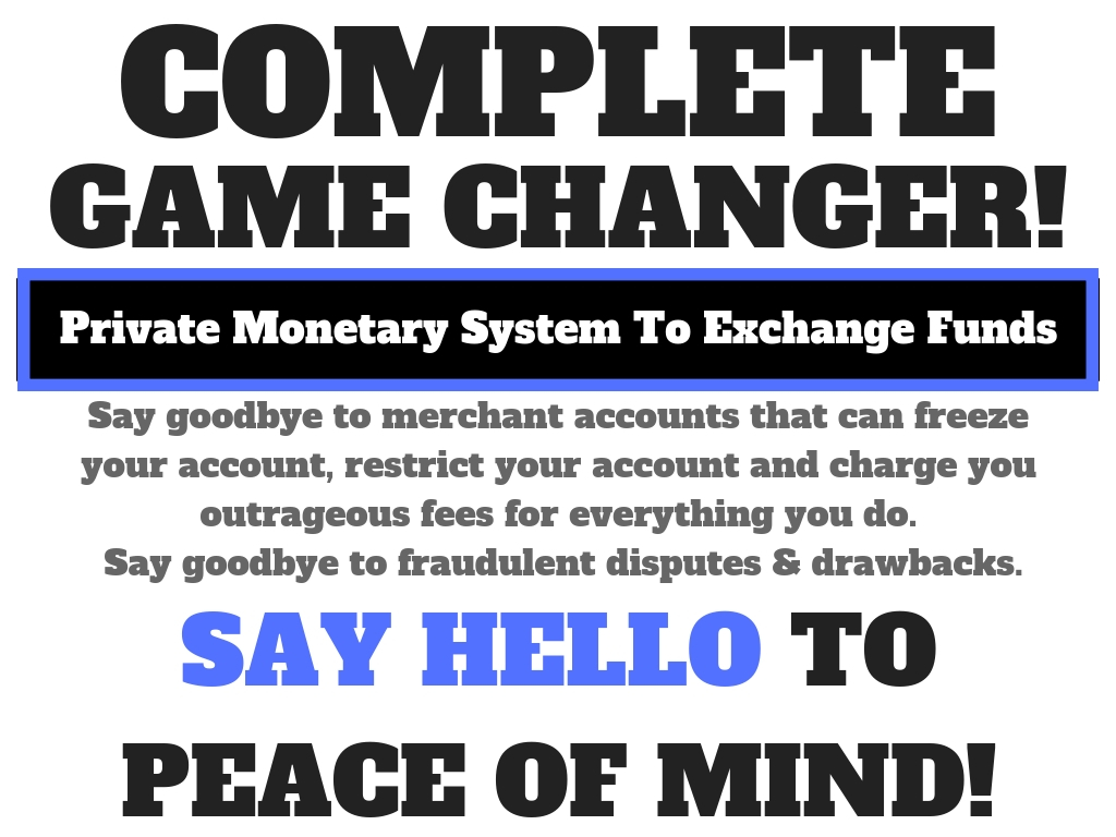 Complete Game Changer ORU Private Monetary Transactions